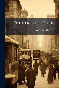 The Hereford Guide - Rees, William Jenkins