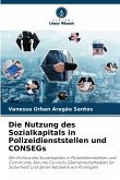 Die Nutzung des Sozialkapitals in Polizeidienststellen und CONSEGs