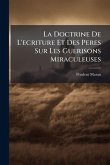 La Doctrine De L'ecriture Et Des Peres Sur Les Guerisons Miraculeuses La Doctrine De L'ecriture Et Des Peres Sur Les Guerisons Miraculeuses