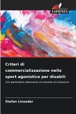 Criteri di commercializzazione nello sport agonistico per disabili Criteri di commercializzazione nello sport agonistico per disabili