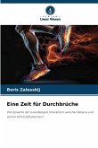 Eine Zeit für Durchbrüche Eine Zeit für Durchbrüche