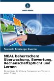 MEAL beherrschen: Überwachung, Bewertung, Rechenschaftspflicht und Lernen MEAL beherrschen: Überwachung, Bewertung, Rechenschaftspflicht und Lernen