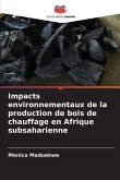 Impacts environnementaux de la production de bois de chauffage en Afrique subsaharienne