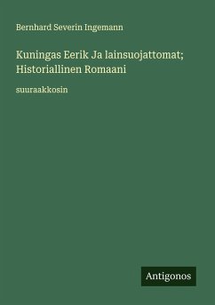 Cover Kuningas Eerik Ja lainsuojattomat; Historiallinen Romaani