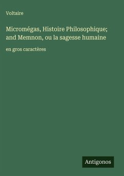 Micromégas, Histoire Philosophique; and Memnon, ou la sagesse humaine Cover Micromégas, Histoire Philosophique; and Memnon, ou la sagesse humaine