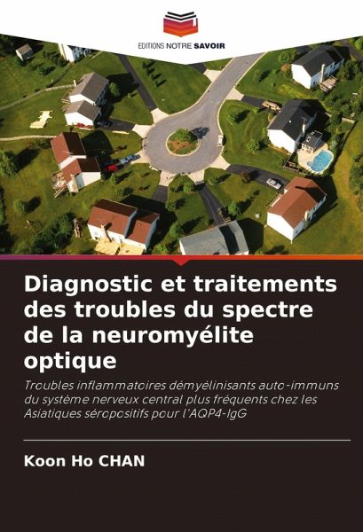 Diagnostic et traitements des troubles du spectre de la neuromyélite optique Diagnostic et traitements des troubles du spectre de la neuromyélite optique
