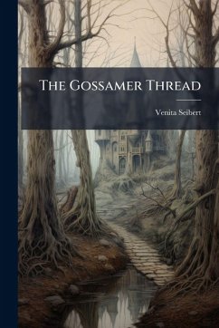 The Gossamer Thread - Seibert, Venita The Gossamer Thread - Seibert, Venita