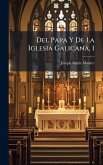 Del Papa Y De La Iglesia Galicana, 1