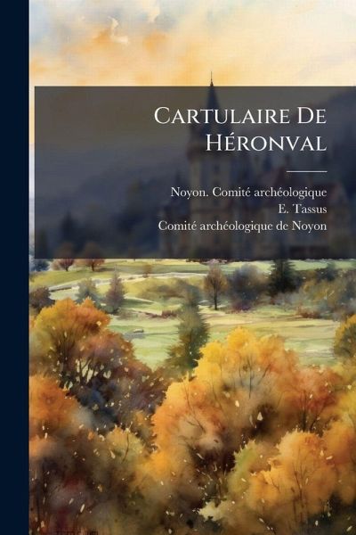 Cartulaire De HÃ(c)ronval Cartulaire De HÃ(c)ronval