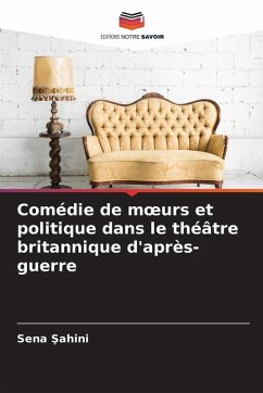 Comédie de m¿urs et politique dans le théâtre britannique d'après-guerre Cover Comédie de m¿urs et politique dans le théâtre britannique d'après-guerre