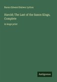 Harold; The Last of the Saxon Kings, Complete Harold; The Last of the Saxon Kings, Complete