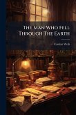 The Man Who Fell Through The Earth