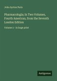 Pharmacologia; In Two Volumes, Fourth American, from the Seventh London Edition