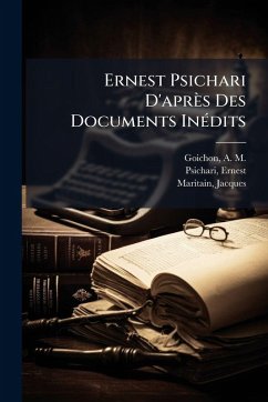 Ernest Psichari D'après Des Documents InÃ(c)dits - Psichari, Ernest; Maritain, Jacques