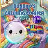 Bubboo's Calming Corner - A Story About Big Feelings Bubboo's Calming Corner - A Story About Big Feelings