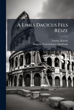 A Limes Dacicus Fels RÃ(c)sze Cover A Limes Dacicus Fels RÃ(c)sze