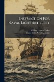 Instruction For Naval Light Artillery Instruction For Naval Light Artillery