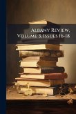 Albany Review, Volume 3, Issues 16-18