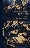 La Biblia De La Juventud