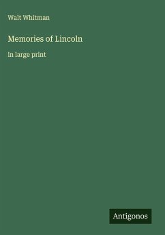 Memories of Lincoln - Whitman, Walt