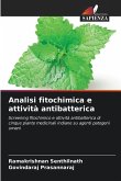 Analisi fitochimica e attività antibatterica Analisi fitochimica e attività antibatterica
