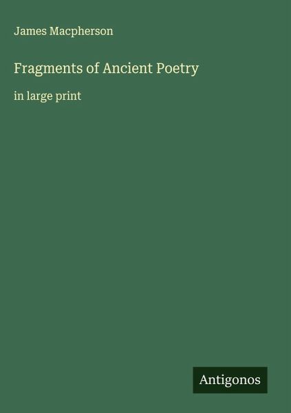 Fragments of Ancient Poetry Fragments of Ancient Poetry
