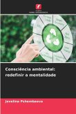 Consciência ambiental: redefinir a mentalidade
