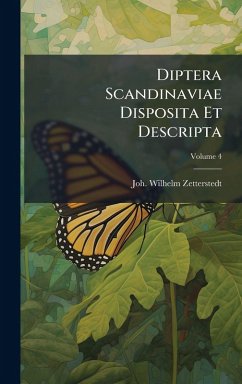 Diptera Scandinaviae Disposita Et Descripta - Zetterstedt, Joh Wilhelm