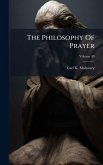 The Philosophy Of Prayer The Philosophy Of Prayer