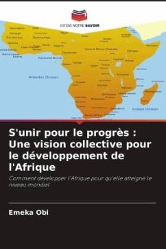Cover S'unir pour le progrès : Une vision collective pour le développement de l'Afrique