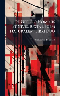 Cover De Officio Hominis Et Civis, Juxta Legem Naturalem, Libri Duo