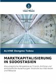 MARKTKAPITALISIERUNG IN SÜDOSTASIEN MARKTKAPITALISIERUNG IN SÜDOSTASIEN