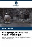 Übergänge, Brüche und Überschreitungen Übergänge, Brüche und Überschreitungen