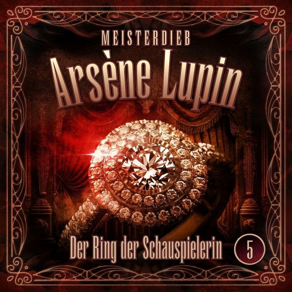 Meisterdieb Arsène Lupin - Der Ring der Schauspielerin Meisterdieb Arsène Lupin - Der Ring der Schauspielerin