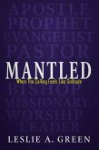 Mantled: When the Calling Feels Like Solitude (eBook, ePUB) Mantled: When the Calling Feels Like Solitude (eBook, ePUB)