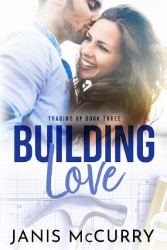 Cover Building Love (Trading Up, #3) (eBook, ePUB)