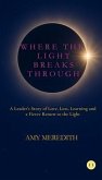 Where the Light Breaks Through (eBook, ePUB)