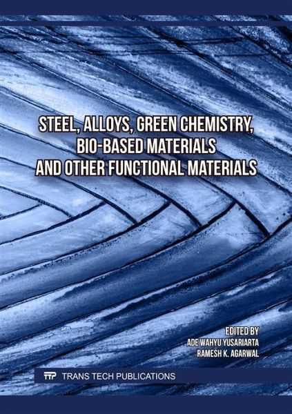 Steel, Alloys, Green Chemistry, Bio-Based Materials and other Functional Materials (eBook, PDF)