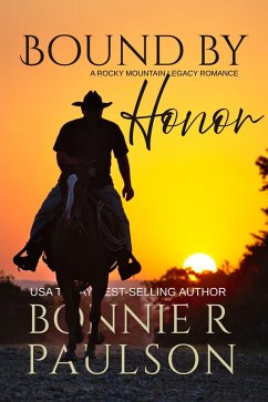 Cover Bound By Honor (The Rocky Mountain Legacy Romances, #2) (eBook, ePUB)