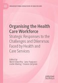 Organising the Health Care Workforce (eBook, PDF) Organising the Health Care Workforce (eBook, PDF)
