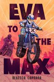 Eva to the Max (eBook, ePUB)