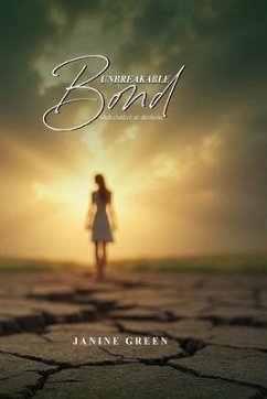 Cover Unbreakable Bond Adult child of an alcoholic (eBook, ePUB)