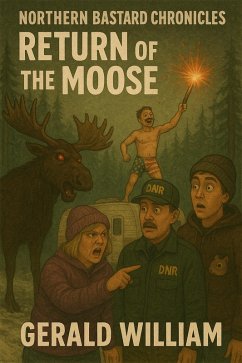 Cover Northern Bastard Chronicles:Return of the Moose (The Northern Bastard Chronicles, #2) (eBook, ePUB)
