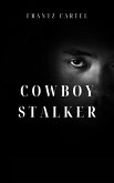 Cowboy Stalker (eBook, ePUB)