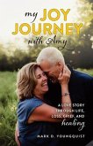 My Joy Journey with Amy (eBook, ePUB) My Joy Journey with Amy (eBook, ePUB)