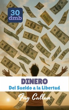 Cover DINERO: Del Sueldo a la Libertad (30dmb-es) (eBook, ePUB)