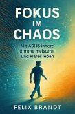 Fokus im Chaos (eBook, ePUB) Fokus im Chaos (eBook, ePUB)