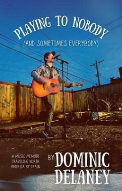 Cover Playing To Nobody (And Sometimes Everybody) (eBook, ePUB)