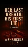 HER LAST BREATH, HIS FIRST LIE (eBook, ePUB)