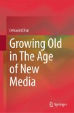 Growing Old in The Age of New Media (eBook, PDF)
